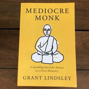 Book Mediocre Monk by Grant Lindsey Search for Answers in Forest Monastery